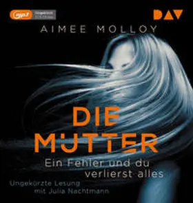 Molloy |  Die Mutter – Ein Fehler und du verlierst alles | Sonstiges |  Sack Fachmedien