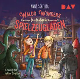 Scheller |  Waldo Wunders fantastischer Spielzeugladen – Teil 1 | Sonstiges |  Sack Fachmedien