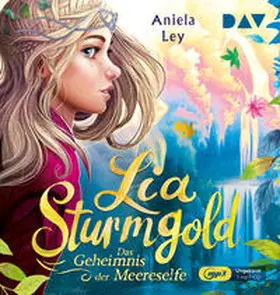 Ley |  Lia Sturmgold – Teil 2: Das Geheimnis der Meereselfe | Sonstiges |  Sack Fachmedien
