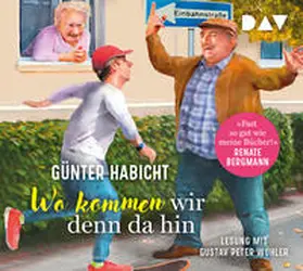 Habicht |  Wo kommen wir denn da hin. Der Offline-Opa sorgt für Ordnung | Sonstiges |  Sack Fachmedien