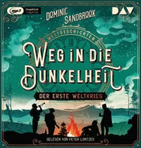 Sandbrook |  Weltgeschichte(n). Weg in die Dunkelheit: Der Erste Weltkrieg | Sonstiges |  Sack Fachmedien