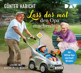 Habicht |  Lass das mal den Opa machen! Der Offline-Opa wechselt Windeln | Sonstiges |  Sack Fachmedien