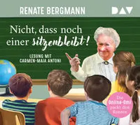 Bergmann |  Nicht, dass noch einer sitzenbleibt! Die Online-Omi packt den Ranzen | Sonstiges |  Sack Fachmedien