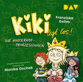 Gehm |  Kiki legt los! - Teil 2: Die Hinterhof-Prinzessinnen | Sonstiges |  Sack Fachmedien