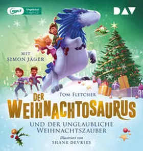 Fletcher |  Der Weihnachtosaurus und der unglaubliche Weihnachtszauber (Teil 4) | Sonstiges |  Sack Fachmedien