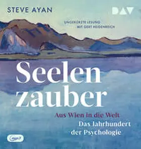 Ayan |  Seelenzauber. Aus Wien in die Welt. Das Jahrhundert der Psychologie | Sonstiges |  Sack Fachmedien