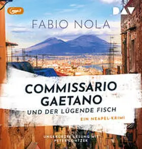 Nola |  Commissario Gaetano und der lügende Fisch. Ein Neapel-Krimi | Sonstiges |  Sack Fachmedien