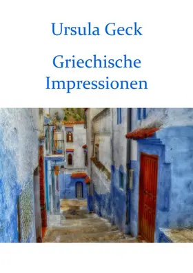 Geck |  Griechische Impressionen | eBook | Sack Fachmedien