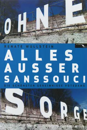 Wullstein |  Alles ausser Sanssouci | eBook | Sack Fachmedien