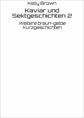 Brown |  Kaviar und Sektgeschichten 2 | eBook | Sack Fachmedien