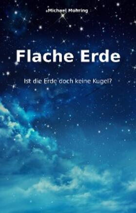 Möhring |  Flache Erde | eBook | Sack Fachmedien