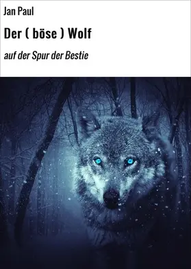 Paul |  Der ( böse ) Wolf | eBook | Sack Fachmedien