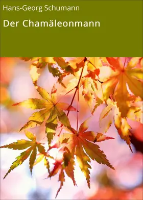 Schumann |  Der Chamäleonmann | eBook | Sack Fachmedien