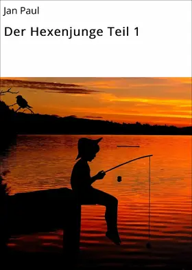 Paul |  Der Hexenjunge Teil 1 | eBook | Sack Fachmedien