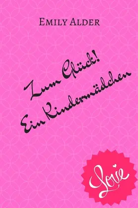 Alder |  Zum Glück! Ein Kindermädchen | eBook | Sack Fachmedien