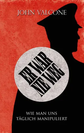 Valcone |  Er war nie weg | eBook | Sack Fachmedien