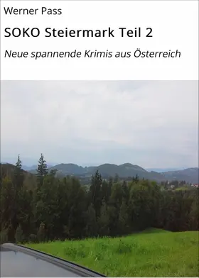 Pass |  SOKO Steiermark Teil 2 | eBook | Sack Fachmedien