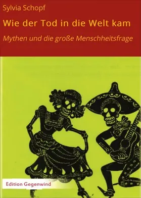 Schopf |  Wie der Tod in die Welt kam | eBook | Sack Fachmedien