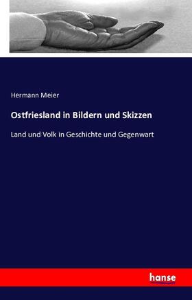 Meier |  Ostfriesland in Bildern und Skizzen | Buch |  Sack Fachmedien