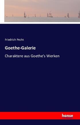 Pecht |  Goethe-Galerie | Buch |  Sack Fachmedien