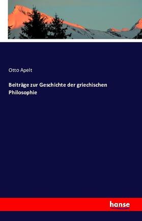Apelt |  Beiträge zur Geschichte der griechischen Philosophie | Buch |  Sack Fachmedien