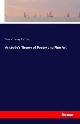 Butcher |  Aristotle's Theory of Poetry and Fine Art | Buch |  Sack Fachmedien
