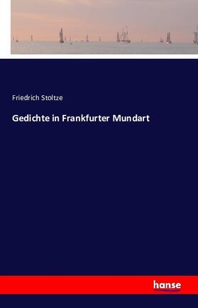 Stoltze |  Gedichte in Frankfurter Mundart | Buch |  Sack Fachmedien
