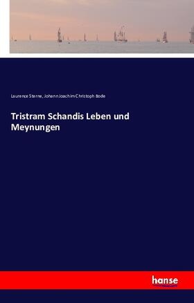 Sterne / Bode |  Tristram Schandis Leben und Meynungen | Buch |  Sack Fachmedien