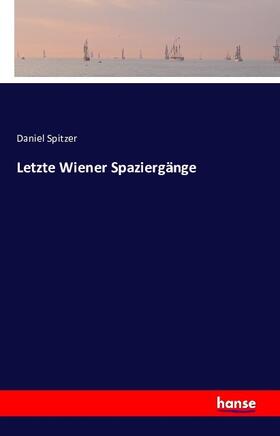 Spitzer |  Letzte Wiener Spaziergänge | Buch |  Sack Fachmedien