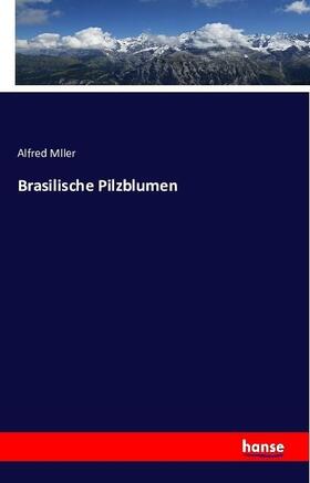 Möller |  Brasilische Pilzblumen | Buch |  Sack Fachmedien