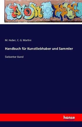 Huber / Martini |  Handbuch für Kunstliebhaber und Sammler | Buch |  Sack Fachmedien