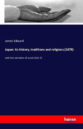 Edward |  Japan: its history, traditions and religions (1879) | Buch |  Sack Fachmedien