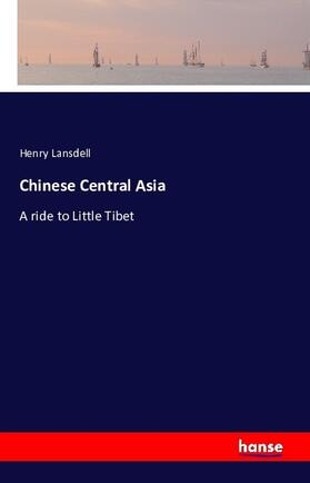 Lansdell |  Chinese Central Asia | Buch |  Sack Fachmedien