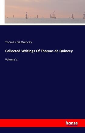 De Quincey |  Collected Writings Of Thomas de Quincey | Buch |  Sack Fachmedien