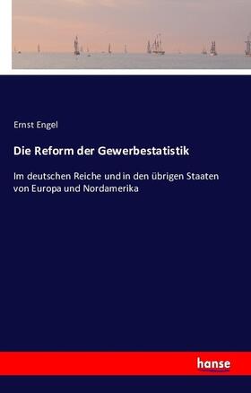 Engel |  Die Reform der Gewerbestatistik | Buch |  Sack Fachmedien