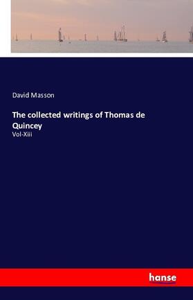 Masson |  The collected writings of Thomas de Quincey | Buch |  Sack Fachmedien