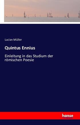 Müller |  Quintus Ennius | Buch |  Sack Fachmedien