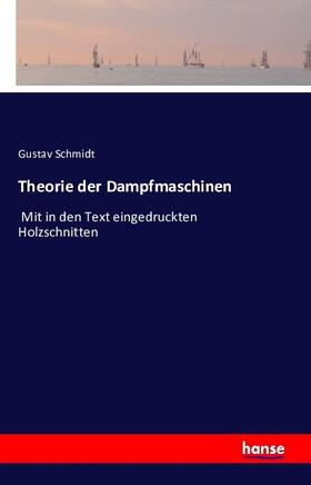 Schmidt |  Theorie der Dampfmaschinen | Buch |  Sack Fachmedien