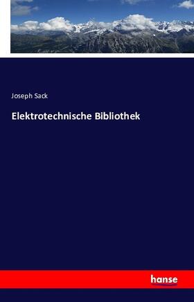 Sack |  Elektrotechnische Bibliothek | Buch |  Sack Fachmedien
