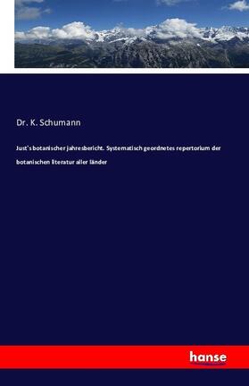 Schumann |  Just's botanischer Jahresbericht | Buch |  Sack Fachmedien