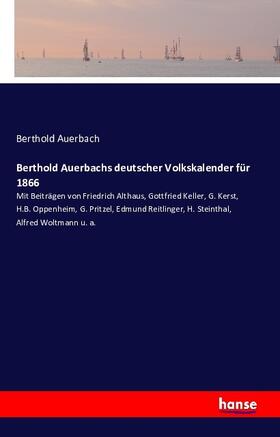Auerbach |  Berthold Auerbachs deutscher Volkskalender für 1866 | Buch |  Sack Fachmedien