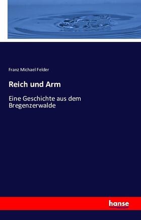 Felder |  Reich und Arm | Buch |  Sack Fachmedien