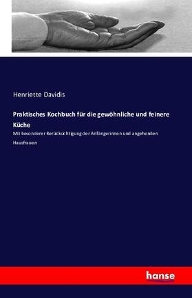 Davidis |  Praktisches Kochbuch für die gewöhnliche und feinere Küche | Buch |  Sack Fachmedien