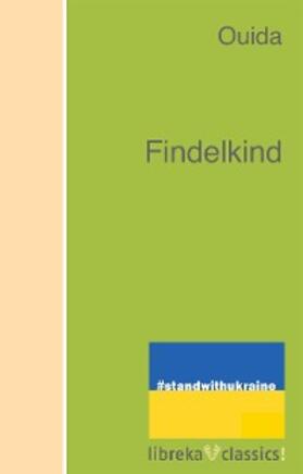 Ouida |  Findelkind | eBook | Sack Fachmedien