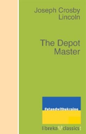 Lincoln |  The Depot Master | eBook | Sack Fachmedien
