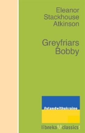 Atkinson |  Greyfriars Bobby | eBook | Sack Fachmedien