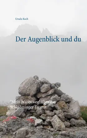 Koch |  Der Augenblick und du | eBook | Sack Fachmedien