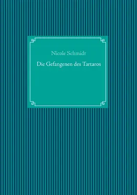 Schmidt |  Die Gefangenen des Tartaros | eBook | Sack Fachmedien