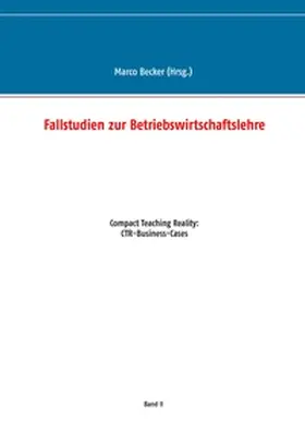 Becker |  Fallstudien zur Betriebswirtschaftslehre - Band 2 | Buch |  Sack Fachmedien