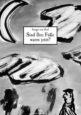 Zeul / Hartmann |  Sind Ihre Füsse warm jetzt? | Buch |  Sack Fachmedien